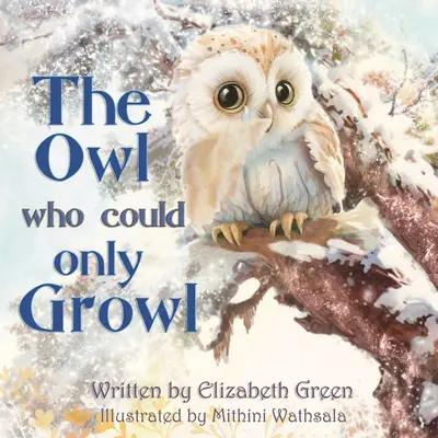 Le hibou qui ne pouvait que grogner - The Owl Who Could Only Growl