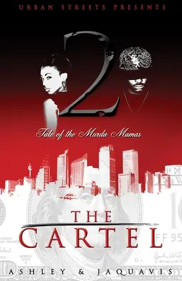 Le Cartel 2 : L'histoire des Murda Mamas - The Cartel 2: Tale of the Murda Mamas