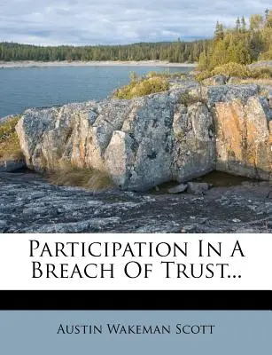 Participation à un abus de confiance... - Participation in a Breach of Trust...