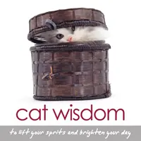 Cat Wisdom - To Lift Your Spirits and Brighten Your Day (Graham Tanya (Tanya Graham))