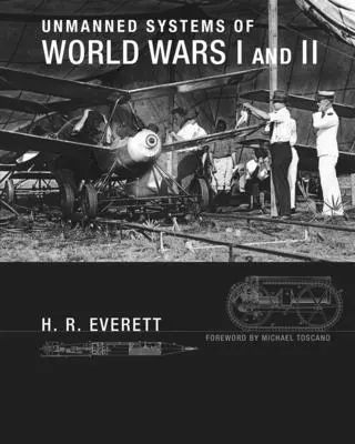 Les systèmes sans pilote de la première et de la deuxième guerre mondiale - Unmanned Systems of World Wars I and II