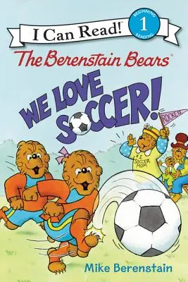 Les ours Berenstain : Nous aimons le soccer ! - The Berenstain Bears: We Love Soccer!