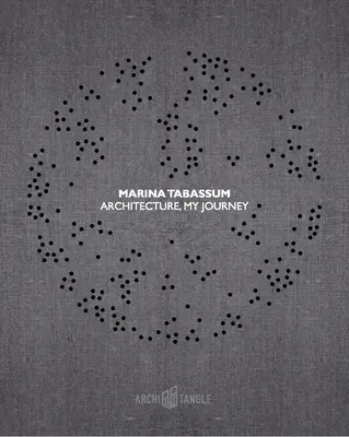 Marina Tabassum : Architecture, mon voyage - Marina Tabassum: Architecture, My Journey