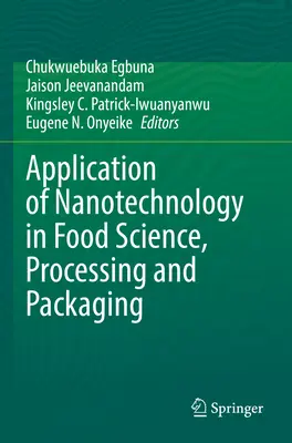 Application de la nanotechnologie à la science alimentaire, à la transformation et à l'emballage - Application of Nanotechnology in Food Science, Processing and Packaging