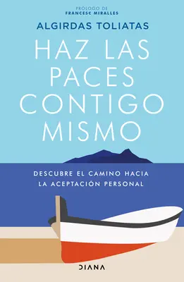 Haz Las Paces Contigo Mismo : Descubre El Camino Hacia La Aceptacin Personal - Haz Las Paces Contigo Mismo: Descubre El Camino Hacia La Aceptacin Personal