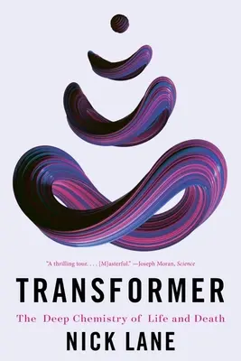 Transformateur : La chimie profonde de la vie et de la mort - Transformer: The Deep Chemistry of Life and Death