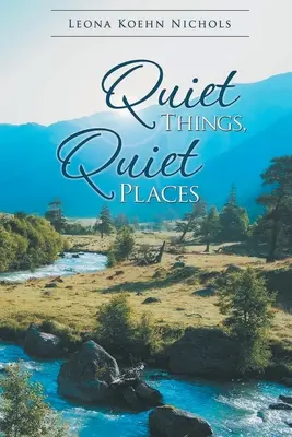 Les choses calmes, les lieux calmes - Quiet Things, Quiet Places