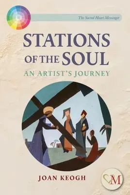 Stations de l'âme - Le voyage d'un artiste - Stations of the Soul - An Artist's Journey