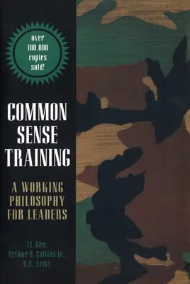 La formation au bon sens : Une philosophie de travail pour les dirigeants - Common Sense Training: A Working Philosophy for Leaders