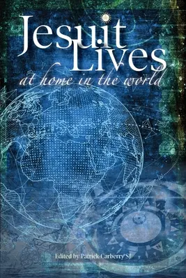 La vie des jésuites : Chez soi dans le monde - Jesuit Lives: At Home in the World