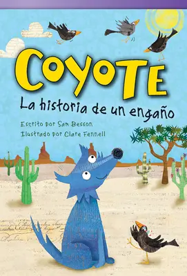 Coyote : La Historia de Un Engao - Coyote: La Historia de Un Engao