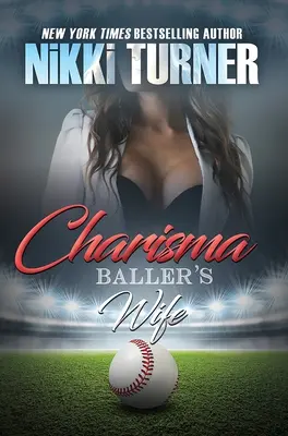 Charisma : La femme du footballeur - Charisma: Baller's Wife