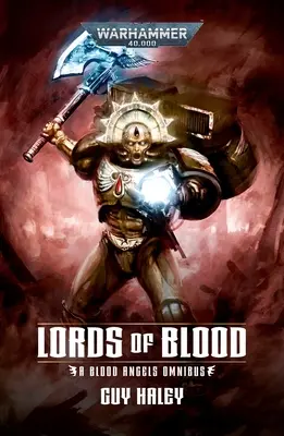 Les Seigneurs du Sang : Les Anges de Sang Omnibus - Lords of Blood: Blood Angels Omnibus