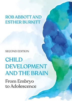 Le développement de l'enfant et le cerveau : De l'embryon à l'adolescence - Child Development and the Brain: From Embryo to Adolescence