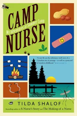 L'infirmière du camp : Mes aventures en colonie de vacances - Camp Nurse: My Adventures at Summer Camp