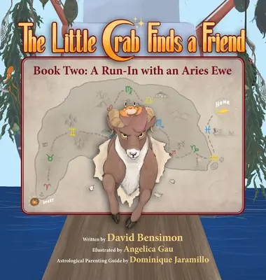 Le petit crabe trouve un ami : Livre deux - Une rencontre avec une brebis bélier - Little Crab Finds a Friend: Book Two - A Run-In with an Aries Ewe