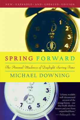 Le printemps en avant : La folie annuelle de l'heure d'été - Spring Forward: The Annual Madness of Daylight Saving