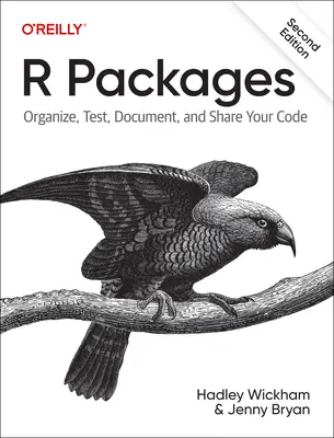 R Packages : Organisez, testez, documentez et partagez votre code - R Packages: Organize, Test, Document, and Share Your Code