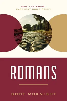 Romains : Vivre ensemble la paix dans un monde chaotique - Romans: Experiencing Peace Together in a Chaotic World