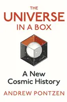 L'univers en boîte - Une nouvelle histoire cosmique - Universe in a Box - A New Cosmic History