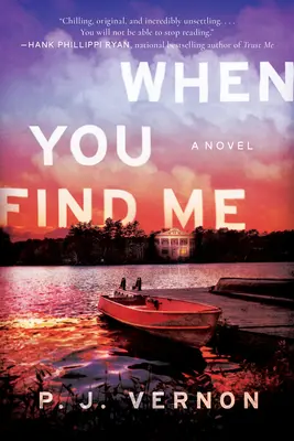 Quand tu me trouveras - Un roman - When You Find Me - A Novel