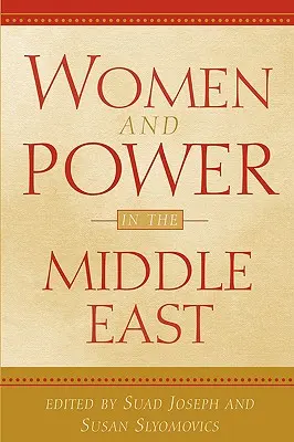 Femmes et pouvoir au Moyen-Orient - Women and Power in the Middle East