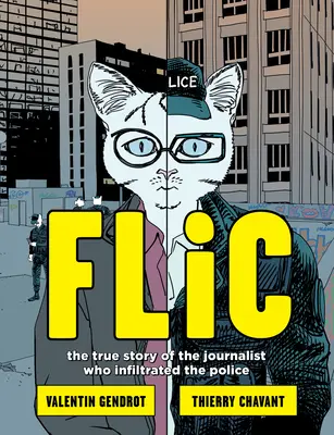 Flic : L'histoire vraie du journaliste qui a infiltré la police - Flic: The True Story of the Journalist Who Infiltrated the Police