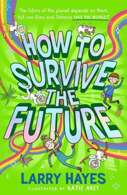 Comment survivre à l'avenir - How to Survive The Future