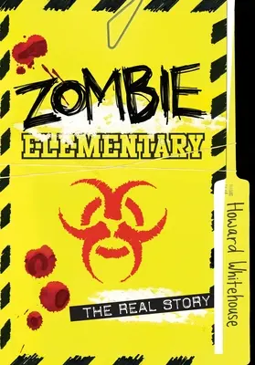 Zombie Elementary : La vraie histoire - Zombie Elementary: The Real Story