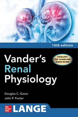 Physiologie rénale de Vander, dixième édition - Vander's Renal Physiology, Tenth Edition