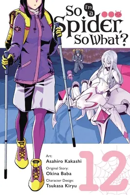 La vie quotidienne des sœurs Kumoko, tome 5 (Light Novel) - So I'm a Spider, So What?, Vol. 12 (Manga)