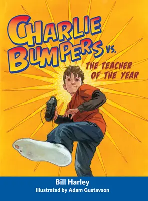 Charlie Bumpers contre le professeur de l'année - Charlie Bumpers vs. the Teacher of the Year