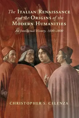 La Renaissance italienne et les origines des sciences humaines modernes - The Italian Renaissance and the Origins of the Modern Humanities