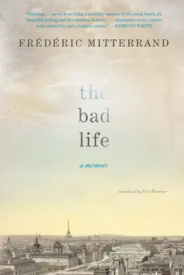 Mauvaise vie - Un mémoire - Bad Life - A Memoir