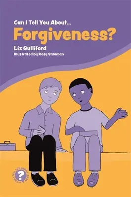 Puis-je vous parler du pardon&nbsp;? Une introduction utile pour tous - Can I Tell You about Forgiveness?: A Helpful Introduction for Everyone