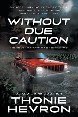 Without Due Caution : Un roman policier féminin - Without Due Caution: A Women's Mystery Thriller