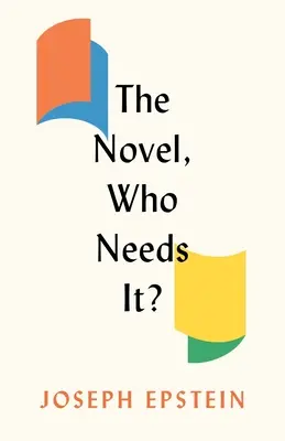 Le roman, pour qui ? - The Novel, Who Needs It?