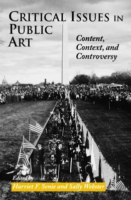 Questions critiques sur l'art public - Contenu, contexte et controverse - Critical Issues in Public Art - Content, Context, and Controversy