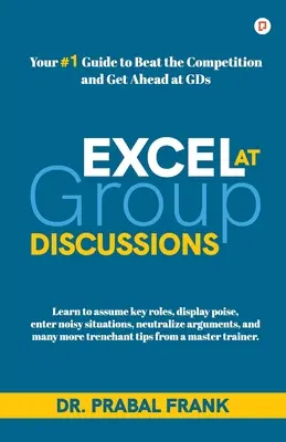 Exceller dans les discussions de groupe - Excel at Group Discussions