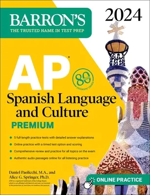 AP Spanish Language and Culture Premium, 2024 : 5 tests pratiques + révision complète + entraînement en ligne - AP Spanish Language and Culture Premium, 2024: 5 Practice Tests + Comprehensive Review + Online Practice