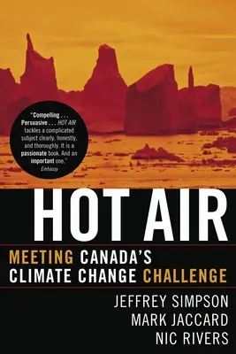 L'air chaud : Relever le défi du changement climatique au Canada - Hot Air: Meeting Canada's Climate Change Challenge