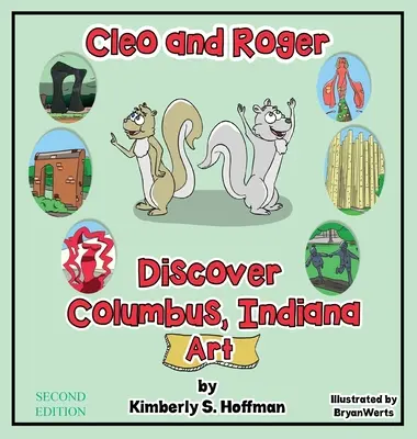 Cleo et Roger à la découverte de Columbus, Indiana - Art - Cleo and Roger Discover Columbus, Indiana - Art