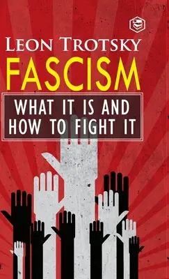 Le fascisme : Ce qu'il est et comment le combattre - Fascism: What It Is and How to Fight It