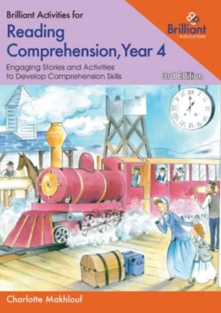 Brilliant Activities for Reading Comprehension, Year 4 - Histoires captivantes et activités pour développer les capacités de compréhension - Brilliant Activities for Reading Comprehension, Year 4 - Engaging Stories and Activities to Develop Comprehension Skills