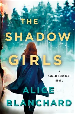 Les filles de l'ombre : Un roman de Natalie Lockhart - The Shadow Girls: A Natalie Lockhart Novel