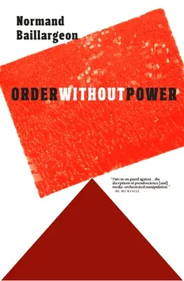 L'ordre sans le pouvoir : Une introduction à l'anarchisme : Histoire et enjeux actuels - Order Without Power: An Introduction to Anarchism: History and Current Challenges