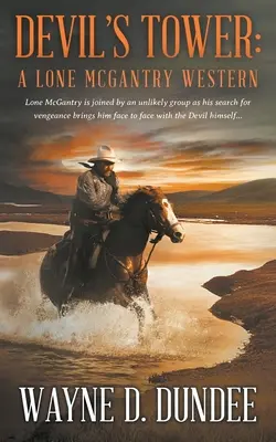 La Tour du Diable : Un western de Lone McGantry - Devil's Tower: A Lone McGantry Western