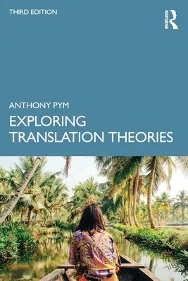 Explorer les théories de la traduction - Exploring Translation Theories