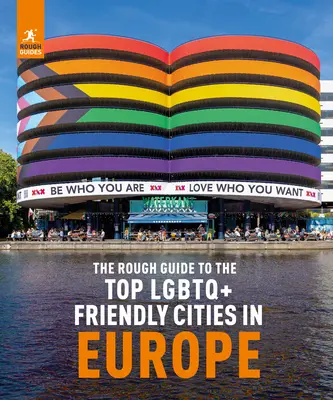 The Rough Guide to Top LGBTQ+ Friendly Places in Europe (Guide de voyage avec Ebook) - The Rough Guide to Top LGBTQ+ Friendly Places in Europe