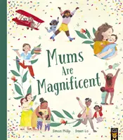 Les mamans sont magnifiques - Mums Are Magnificent